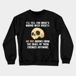 Funny Drink From The Skull Of Your Enemies Crewneck Sweatshirt